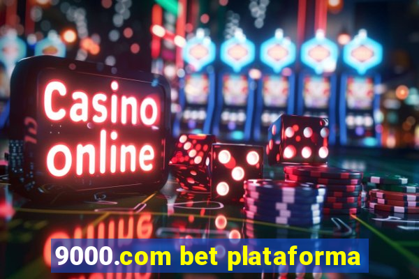 9000.com bet plataforma